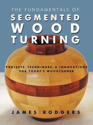 cover image of The Fundamentals of Segmented Woodturning